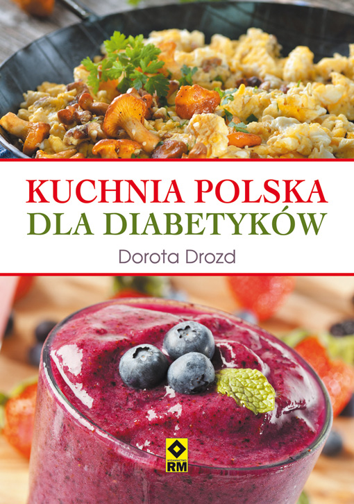 Nowa ksika na rynku: Kuchnia polska dla diabetykw
