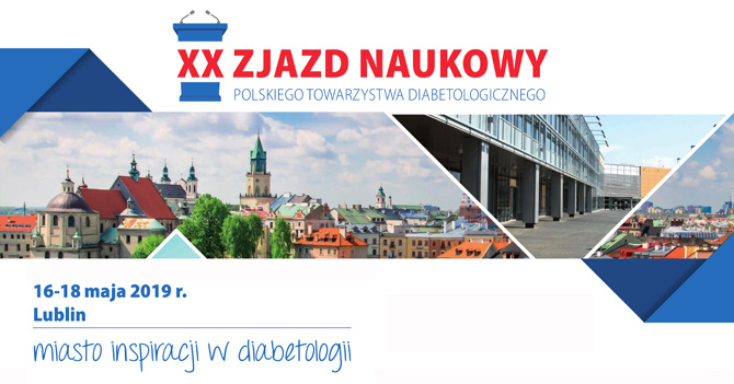 XX Zjazd Naukowy Polskiego Towarzystwa Diabetologicznego w maju 2019 roku